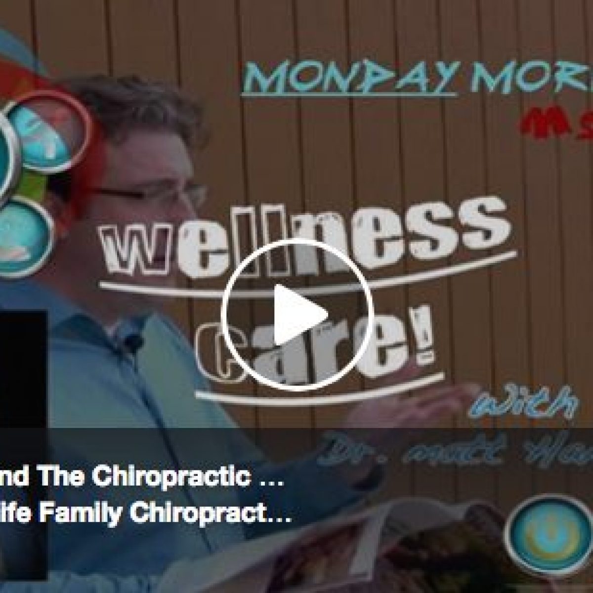 Wellness Care & The Chiropractic Approach