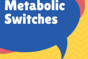 #5: Metabolic Switches