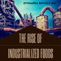 #3: The Rise of Industrialized Foods