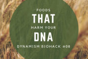 #8: Foods that Harm your DNA