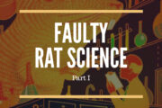#37:  Faulty Rat Science Part I